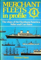 Haws, Duncan - Merchant Fleets in Profile 4. The Ships of the Hamburg America, Adler and Carr Lines