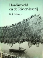 Jong, D.J. de e.a. - Hardinxveld en de Riviervisserij