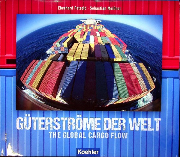 Guterstrome der Welt / The Global Cargo Flow