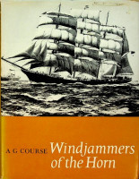 Course, A.G. - Windjammers of the Horn. The Story of the last British fleet of square-rigged sailing ships