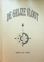 Dalen, L. van e.a. - De Grijze Vloot. Anno 1931-2005