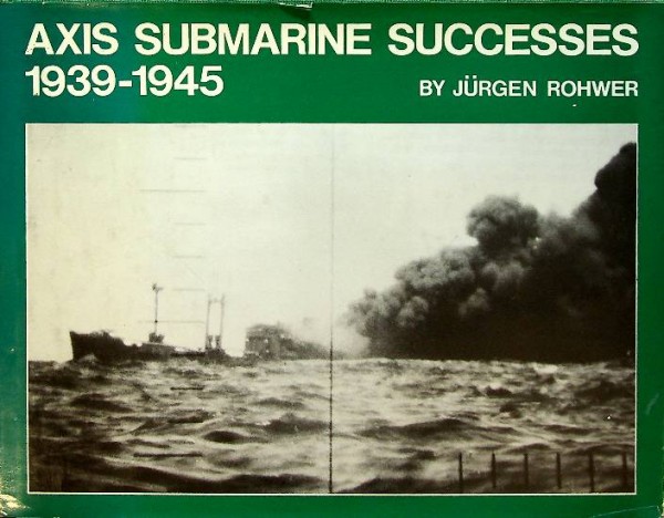 Axis Submarine Successes 1939-1945