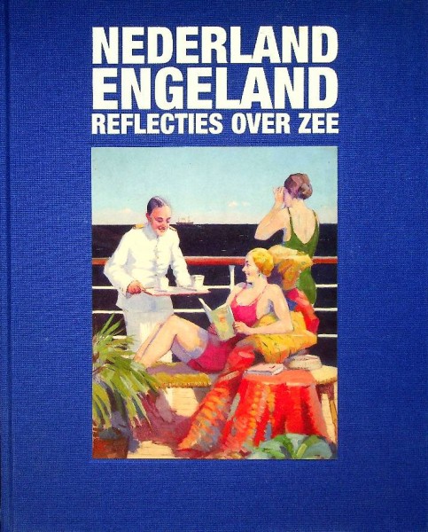 Nederland Engeland, reflecties over zee (Luxe editie)