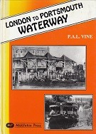 Vine, P.A.L. - London To Portsmouth Waterway
