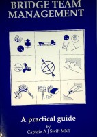 Swift, Capt. A.J. - Bridge Team Management. A Practical Guide