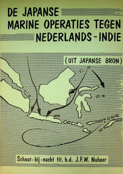 De Japanse Marine Operaties tegen Nederlands-Indie (uit Japanse bron)