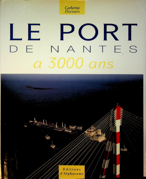 Le Port de Nantes a 3000 ans