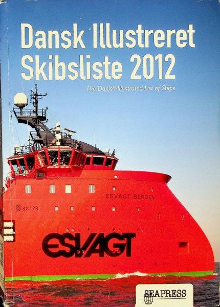 The Danish Illustrated List of Ships 2013/ Dansk Illustrert Skibsliste 2012
