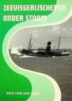 Veer, Arie van der - Zeevisserijschepen onder stoom deel 1
