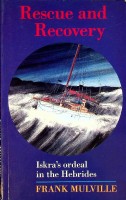 Mulville, F - Rescue and Recovery. Iskra's ordeal in the Hebrides