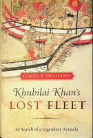 Delgado, J - Khubilai Khans Lost Fleet. Historys Greatest Naval Disasters
