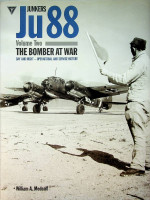 Medcalf, W - Junkers Ju 88, volume two. The Bomber at War, Day and Night, operational and service history