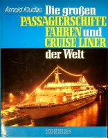 Kludas, A - Die Grossen Passagierschiffe, Fahren und Cruise Liner der Welt 1983 edition