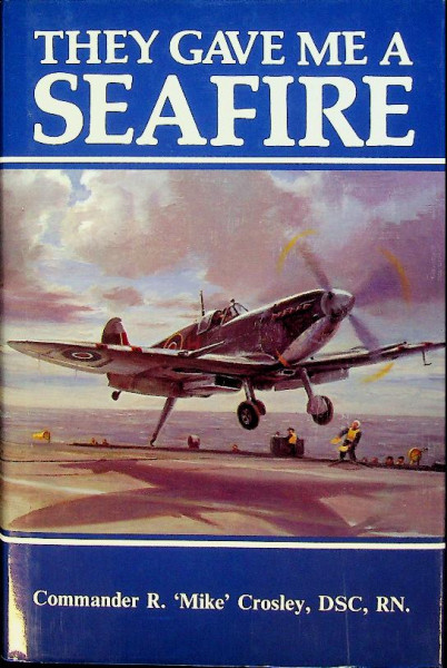 They Gave Me A Seafire