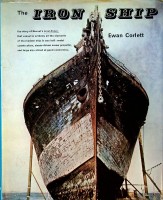 Ewan Corlett - The Iron Ship. The Story of Brunel's Great Britain