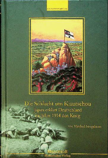 Die Schlacht um Kiautschou