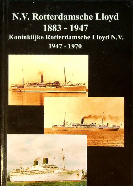N.V. Rotterdamsche Lloyd 1883-1947 en Koninklijke Rotterdamsche Lloyd N.V. 1947-1970
