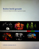 Henrichs, J e.a. - Buiten Beeld Geraakt. De mensen van Strijp R. die de beeldbuis legendarisch maakten