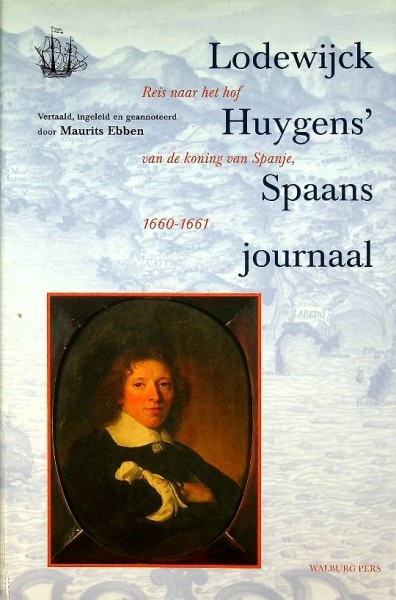 Lodewijck Huygens Spaans Journaal, Linschoten Vereeniging deel 103