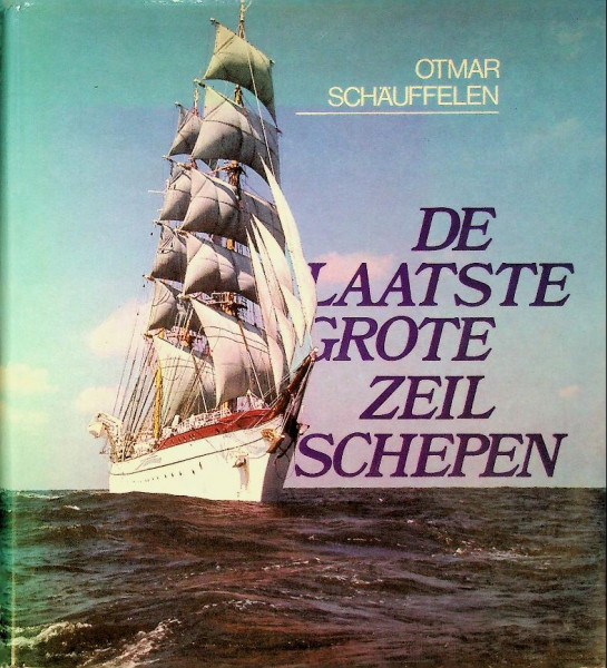 De laatste grote zeilschepen