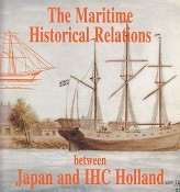 The Maritime Historical Relations between Japan and IHC Holland