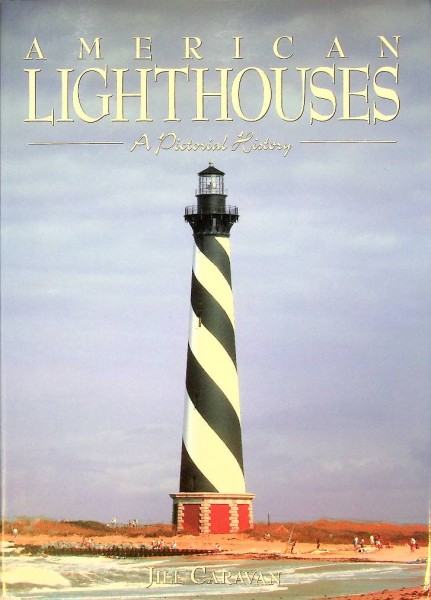 American Lighthouses, a Pictorial History
