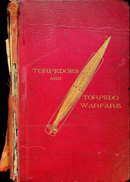 Torpedoes and Torpedo Warfare