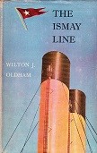 Oldham, W.J. - The Ismay Line. The White Star Line and the Ismay Family Story