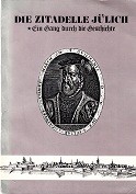 Neumann, Hartwich - Die Zitadelle Julich. Ein gang durch die geschichte