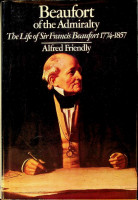 Friendly, A - Beaufort of the Admiralty. The Life of Sir Francis Beaufort