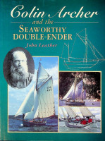 Leather, J - Colin Archer and the Seaworthy Double-Ender