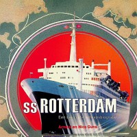 Guns, Arnout en Nico - ss Rotterdam. Een beknopte scheepsbiografie