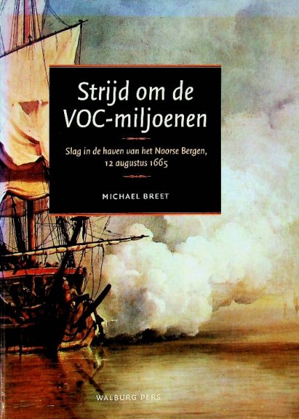 Strijd om de VOC miljoenen | Webshop Nautiek.nl