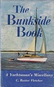 Fletcher, C.R. - The Bunkside Book. A Yachtmans Miscellany