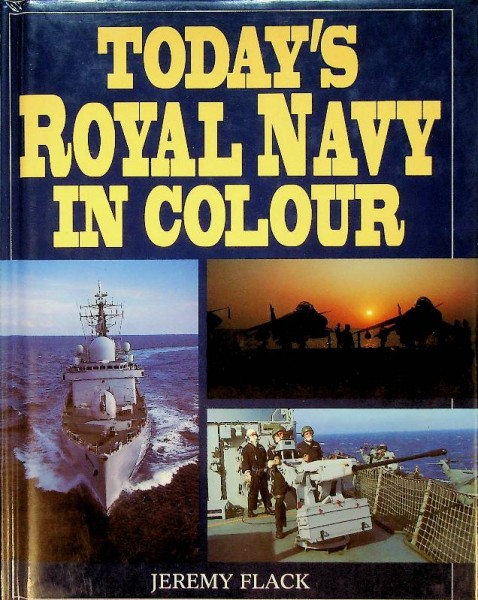 Today's Royal Navy in Colour