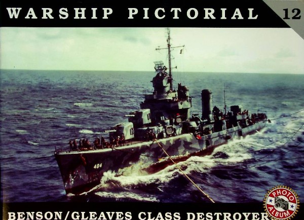 Warship Pictorial 12, Benson/Gleaves Class Destroyers