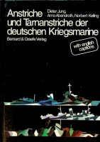 Jung, D. a.o. - Anstriche und Tarnanstriche der deutschen Kriegsmarine (2nd edition). With English Caption