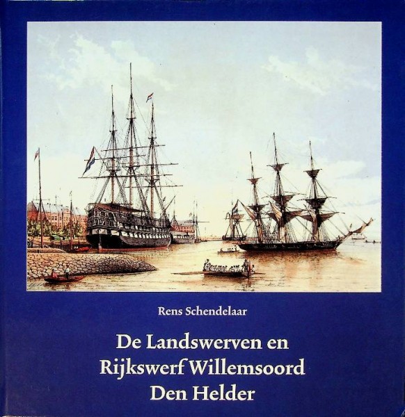 De landswerven en Rijkswerf Willemsoord Den Helder