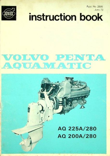Instruction Book Volvo penta Aquamatic AQ 225A/280 and AQ 200A/280