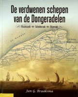 Braaksma, Jan G. - De Verdwenen schepen van de Dongeradelen. Visserssnik-Schokkeraak-Blazeraak