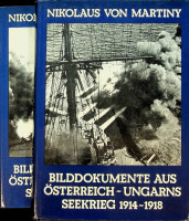 Martiny, N. von - Bilddokumente aus Osterreich-Ungarns Seekrieg 1914-1918. 2 volumes