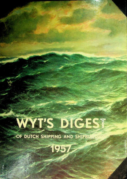 Wyt's Digest of Dutch Shipping and Shipbuilding 1957