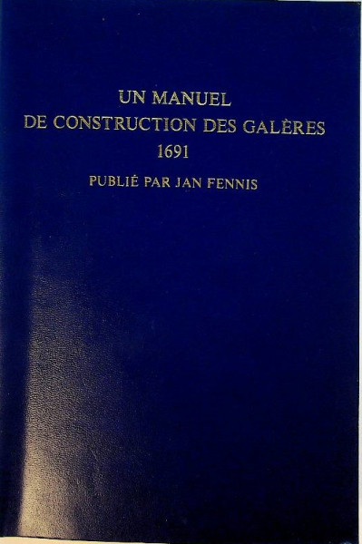 Un Manuel De Construction Des Galeres 1691