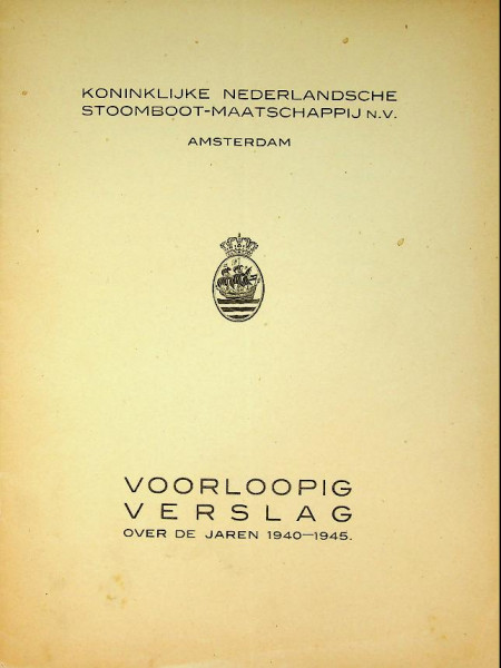 KNSM, Voorlopig Verslag over de jaren 1940-1945