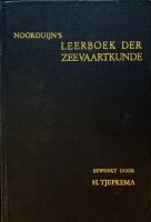 Tjepkema, H (bewerking) - Noorduijn's leerboek der Zeevaartkunde. Voor stuurlieden en aanstaande stuurlieden