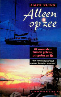 Klink, A - Alleen op zee. 22 maanden tussen golven, Pinquins en IJs