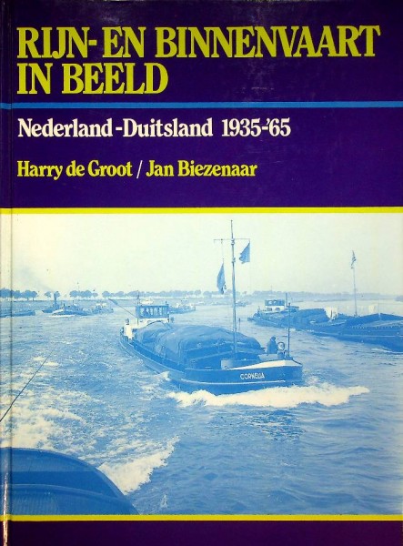 Rijn- en binnenvaart in beeld, Nederland-Duitsland 1935-1965