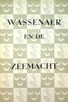 Milo, T.H. - Wassenaer en de zeemacht. Jocob van Wassenaer van Obdam en zijn tijd