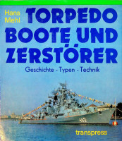 Mehl, H - Torpedoboote und Zerstorer. Geschichte-Typen-Technik