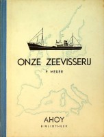Meijer, P. - Onze zeevisserij